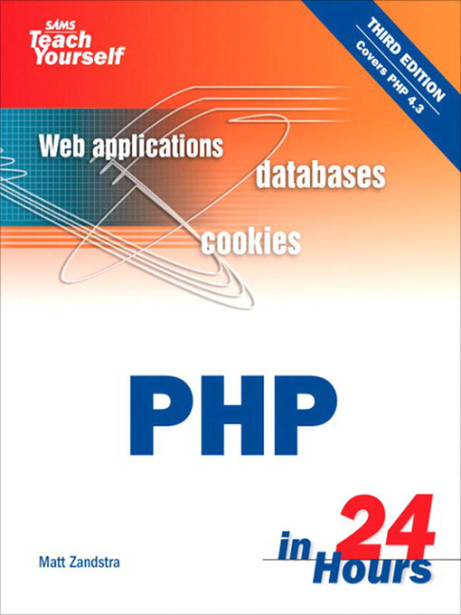 Title details for Sams Teach Yourself PHP in 24 Hours by Matt Zandstra - Available